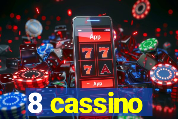 8 cassino